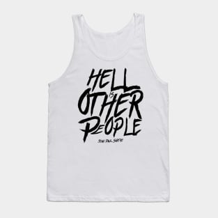 Hell is other people - jean-paul Sartre Tank Top